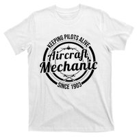 Keeping Pilots Alive Aircraft Mechanic Since 1903 T-Shirt