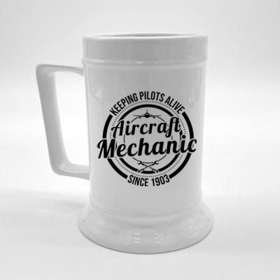 Keeping Pilots Alive Aircraft Mechanic Since 1903 Beer Stein