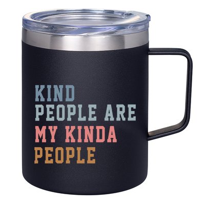 Kind People Are My Kinda People 12oz Stainless Steel Coffee Mug