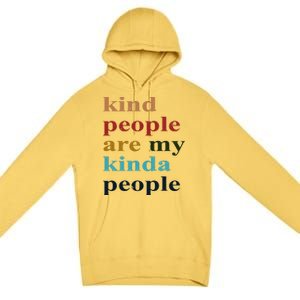 Kind People Are My Kinda People Retro Colorful Premium Pullover Hoodie