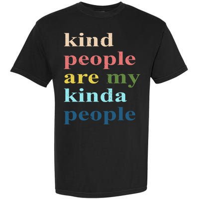 Kind People Are My Kinda People Retro Colorful Garment-Dyed Heavyweight T-Shirt