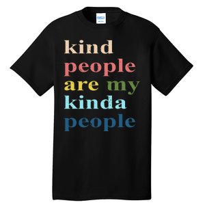 Kind People Are My Kinda People Retro Colorful Tall T-Shirt