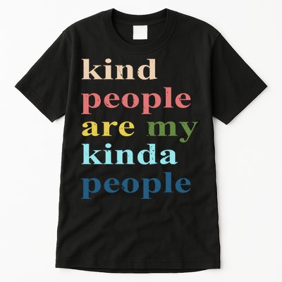 Kind People Are My Kinda People Retro Colorful Tall T-Shirt