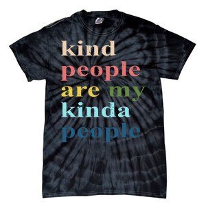 Kind People Are My Kinda People Retro Colorful Tie-Dye T-Shirt