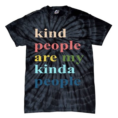 Kind People Are My Kinda People Retro Colorful Tie-Dye T-Shirt