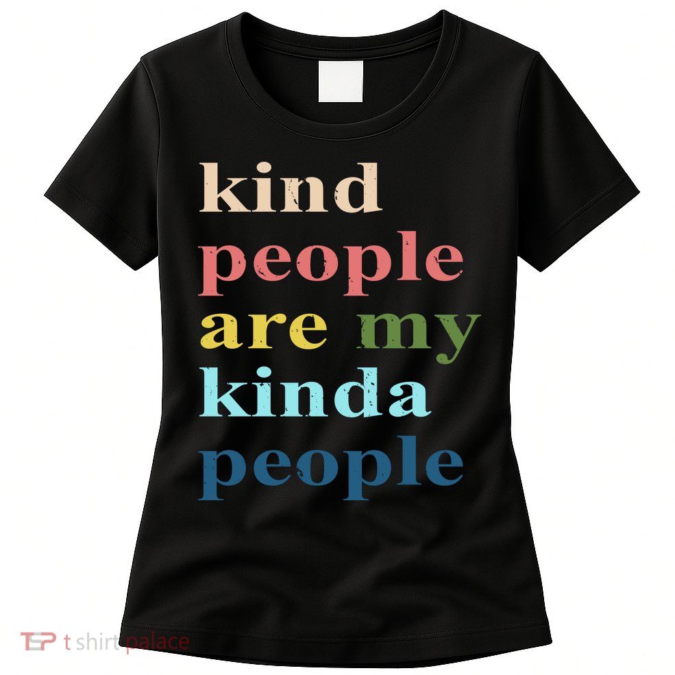 Kind People Are My Kinda People Retro Colorful Womens T-Shirt