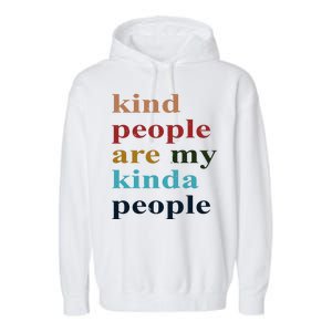 Kind People Are My Kinda People Retro Colorful Garment-Dyed Fleece Hoodie