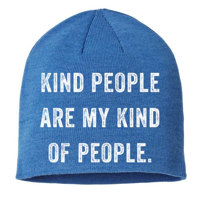 Kind People Are My Kind Of People Kindness A Cool Superpower Great Gift Sustainable Beanie