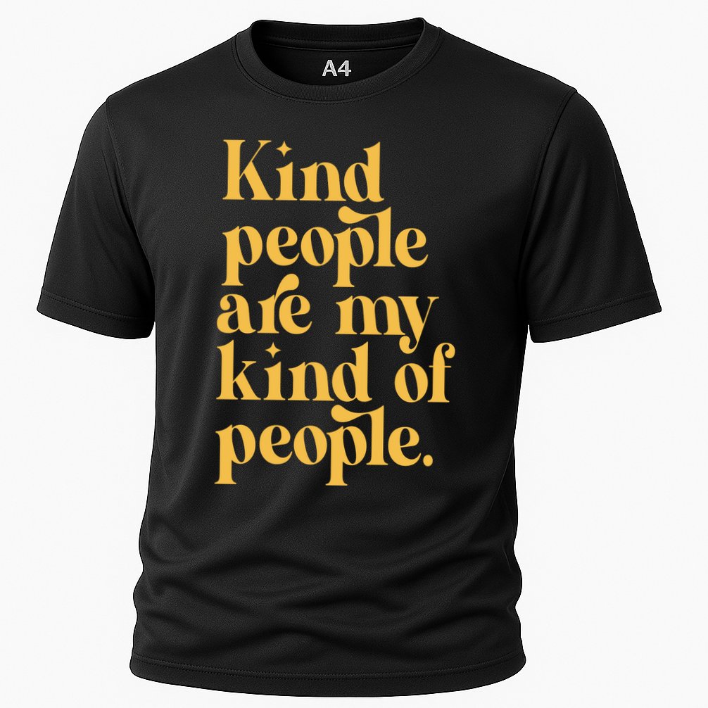 Kind People Are My Kind Of People Cooling Performance Crew T-Shirt