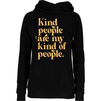 Kind People Are My Kind Of People Womens Funnel Neck Pullover Hood