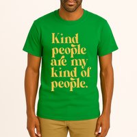 Kind People Are My Kind Of People Tall T-Shirt