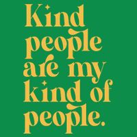 Kind People Are My Kind Of People Toddler T-Shirt