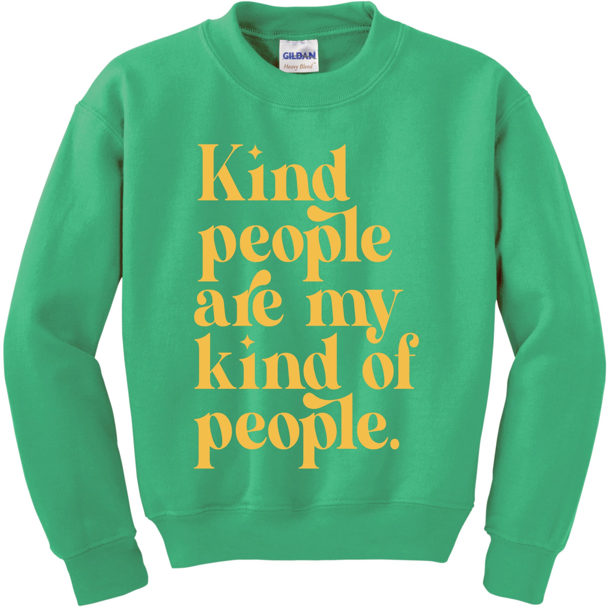 Kind People Are My Kind Of People Kids Sweatshirt