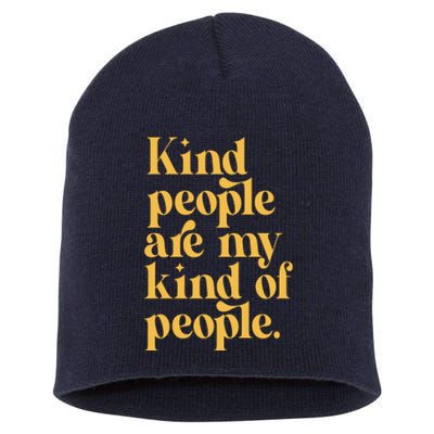 Kind People Are My Kind Of People Short Acrylic Beanie