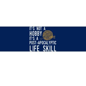 Knitting Post Apocalyptic Life Skill Funny Knitter Bumper Sticker