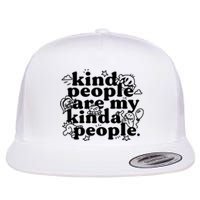 Kind People Are My Kinda People Flat Bill Trucker Hat