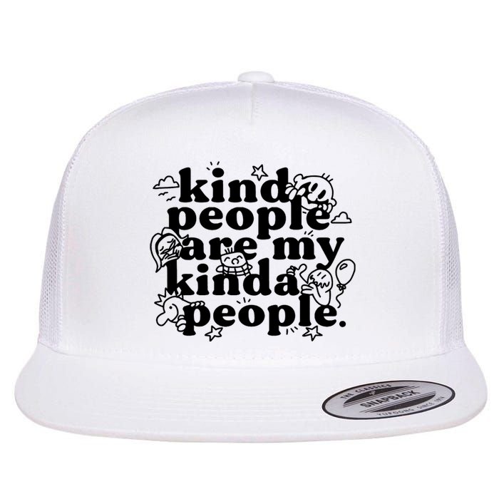 Kind People Are My Kinda People Flat Bill Trucker Hat