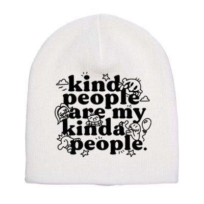 Kind People Are My Kinda People Short Acrylic Beanie