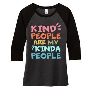 Kind People Are My Kinda People Anti Bullying Design Gifts Women's Tri-Blend 3/4-Sleeve Raglan Shirt