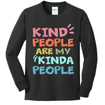 Kind People Are My Kinda People Anti Bullying Design Gifts Kids Long Sleeve Shirt