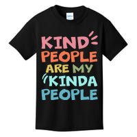 Kind People Are My Kinda People Anti Bullying Design Gifts Kids T-Shirt