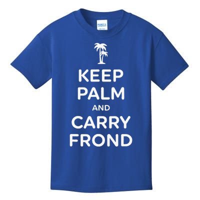 Keep Palm And Carry Frond Kids T-Shirt