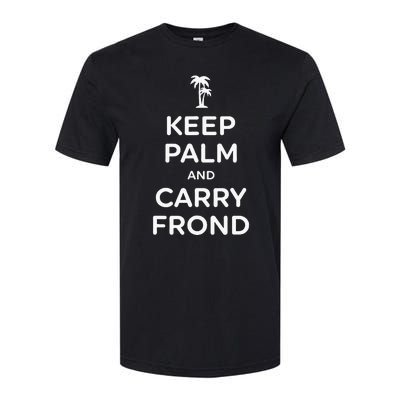 Keep Palm And Carry Frond Softstyle® CVC T-Shirt