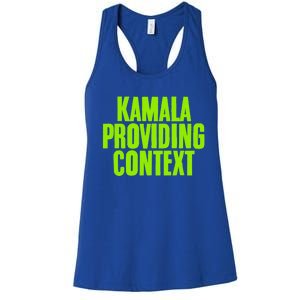 Kamala Providing Context Kamala Meme Gen Z Kamala President Gift Women's Racerback Tank