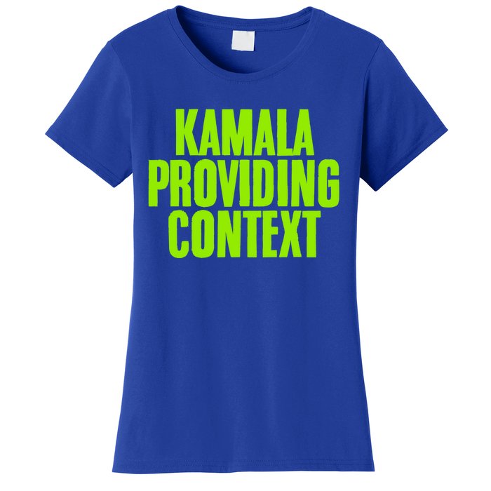 Kamala Providing Context Kamala Meme Gen Z Kamala President Gift Women's T-Shirt