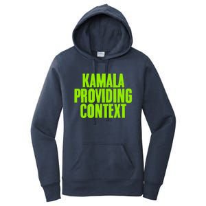 Kamala Providing Context Kamala Meme Gen Z Kamala President Gift Women's Pullover Hoodie