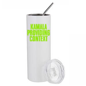 Kamala Providing Context Kamala Meme Gen Z Kamala President Gift Stainless Steel Tumbler