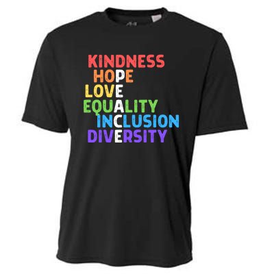 Kindness Peace Equality Inclusion Diversity Human Rights Funny Gift Cooling Performance Crew T-Shirt