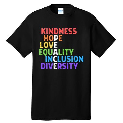 Kindness Peace Equality Inclusion Diversity Human Rights Funny Gift Tall T-Shirt