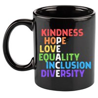 Kindness Peace Equality Inclusion Diversity Human Rights Funny Gift 11oz C Handle Ceramic Mug