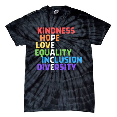 Kindness Peace Equality Inclusion Diversity Human Rights Funny Gift Tie-Dye T-Shirt