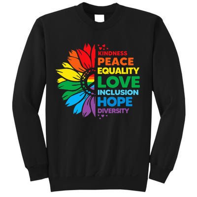 Kindness Peace Equality Love Inclusion Hope Diversity Flower Sweatshirt