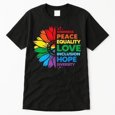 Kindness Peace Equality Love Inclusion Hope Diversity Flower Tall T-Shirt