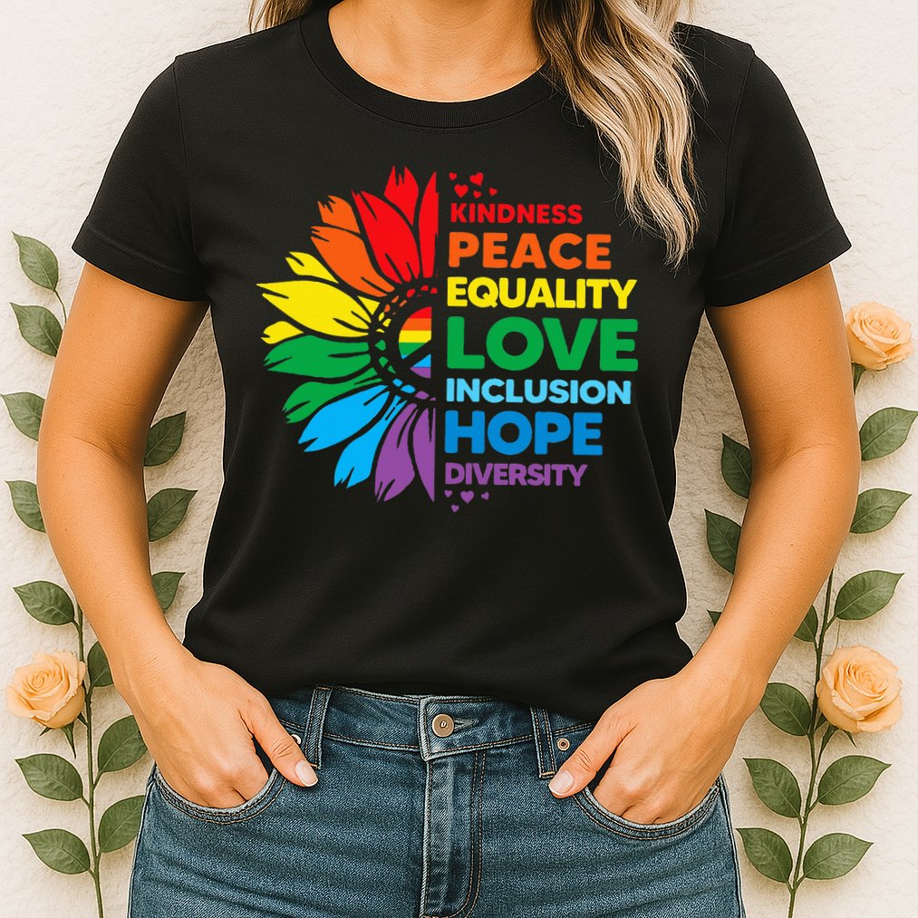 Kindness Peace Equality Love Inclusion Hope Diversity Flower Womens T-Shirt