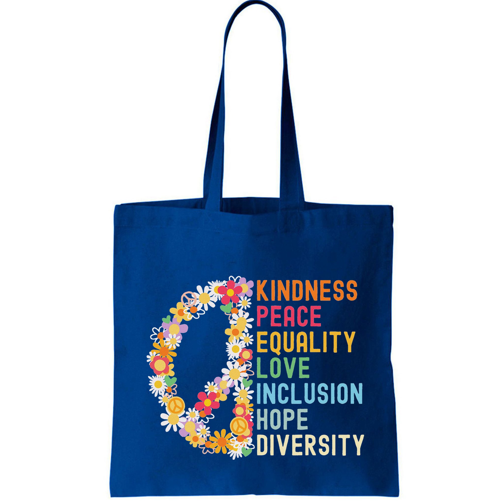 Kindness Peace Equality Love Hope Diversity Bag