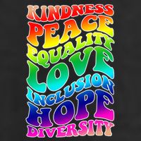 Kindness Peace Equality Love Inclusion Hope Diversity Cool Comfort Performance Bucket Hat