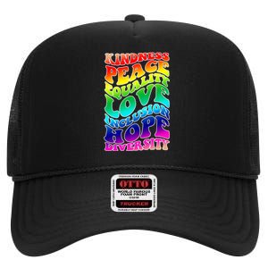 Kindness Peace Equality Love Inclusion Hope Diversity High Crown Mesh Back Trucker Hat