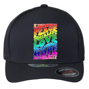 Kindness Peace Equality Love Inclusion Hope Diversity Flexfit Unipanel Trucker Cap