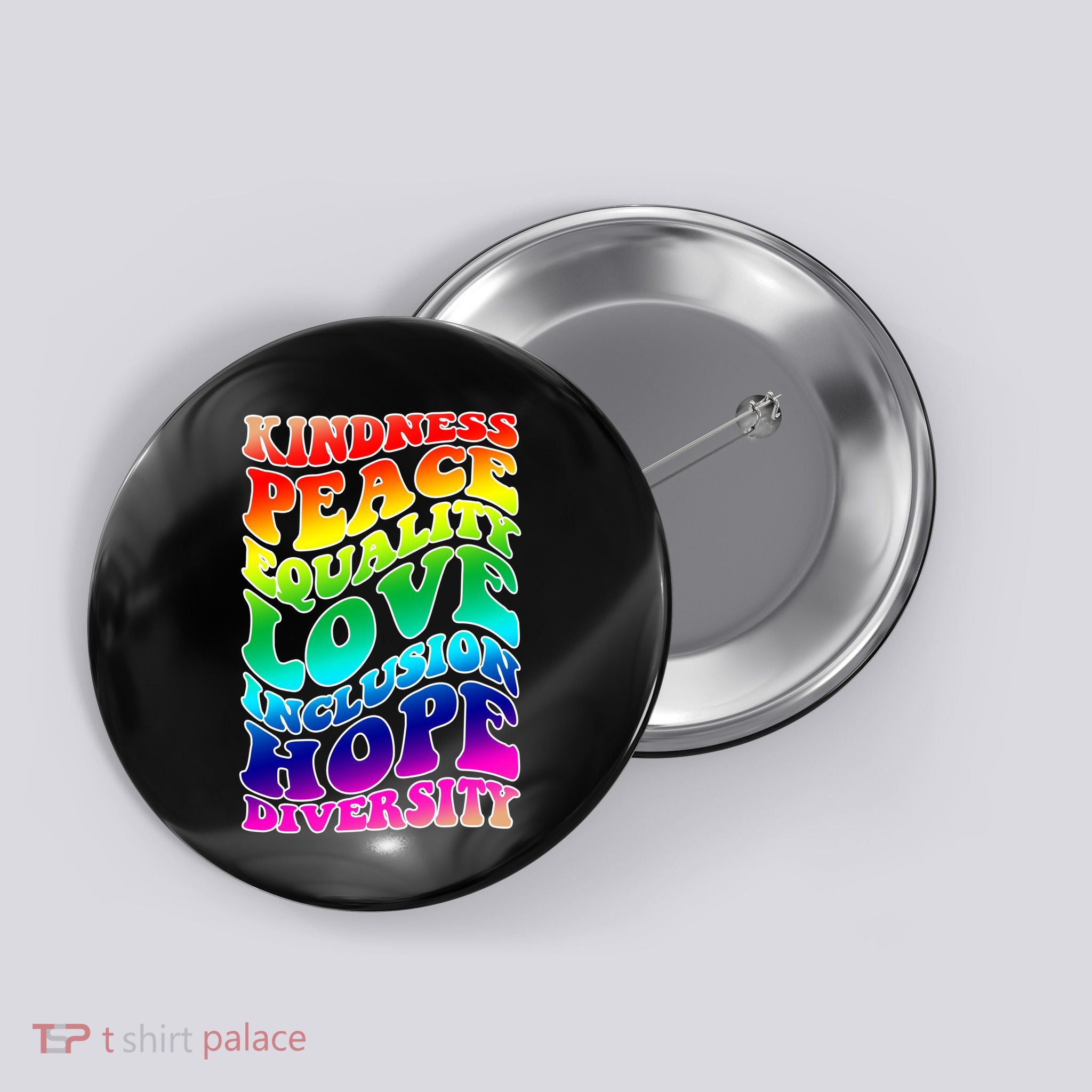 Kindness Peace Equality Love Inclusion Hope Diversity Button