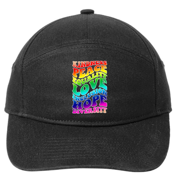 Kindness Peace Equality Love Inclusion Hope Diversity 7-Panel Snapback Hat