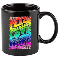 Kindness Peace Equality Love Inclusion Hope Diversity 11oz C Handle Ceramic Mug