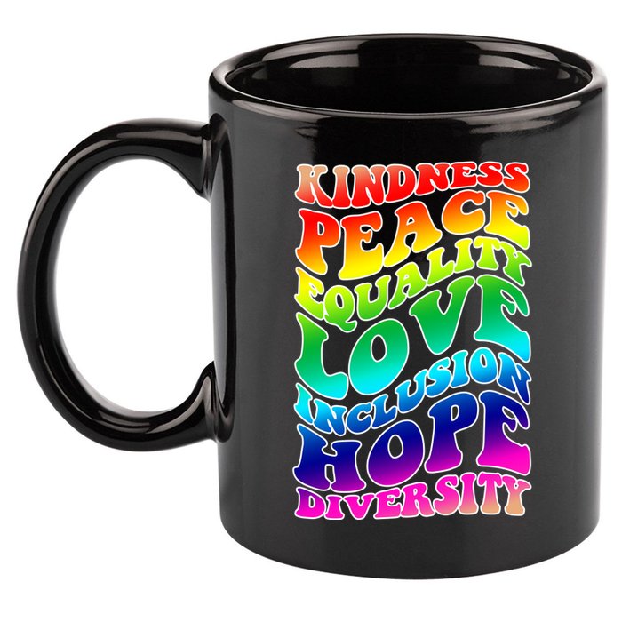 Kindness Peace Equality Love Inclusion Hope Diversity 11oz C Handle Ceramic Mug