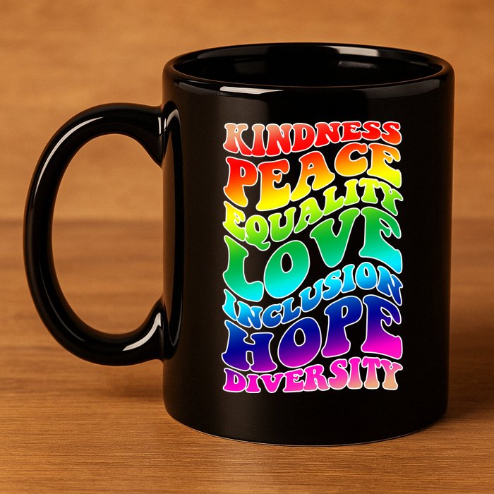Kindness Peace Equality Love Inclusion Hope Diversity 11oz C Handle Ceramic Mug