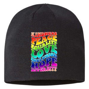 Kindness Peace Equality Love Inclusion Hope Diversity Sustainable Beanie