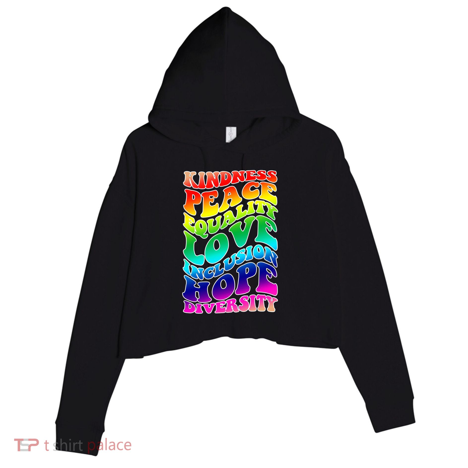 Kindness Peace Equality Love Inclusion Hope Diversity Crop Fleece Hoodie