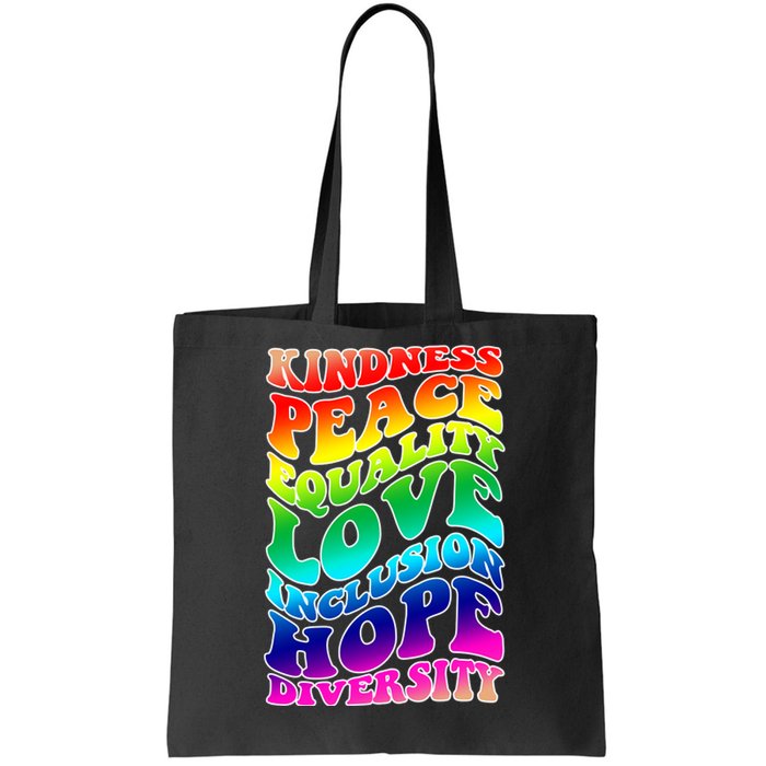 Kindness Peace Equality Love Inclusion Hope Diversity Tote Bag